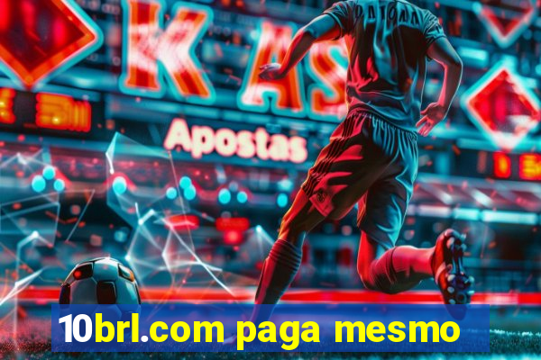 10brl.com paga mesmo